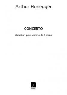 HONEGGER, ARTHUR - CONCERTO RÉDUCTION POUR VIOLONCELLO & PIANO