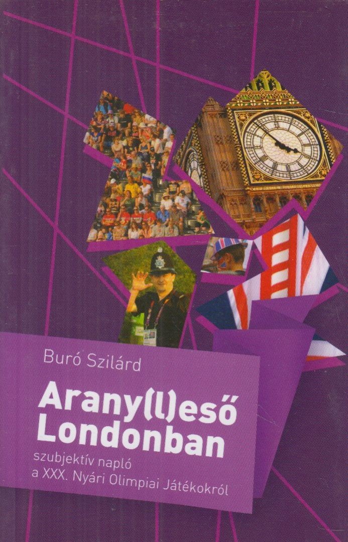 Buró Szilárd - Arany(l)eső Londonban [antikvár]