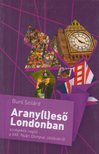Buró Szilárd - Arany(l)eső Londonban [antikvár]