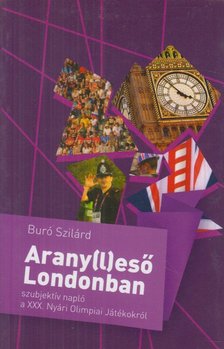 Buró Szilárd - Arany(l)eső Londonban [antikvár]