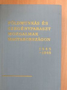 Földmunkás- és szegényparaszt mozgalmak Magyarországon II. (töredék) [antikvár]