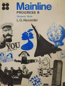 L. G. Alexander - Mainline Progress B - Student's Book [antikvár]