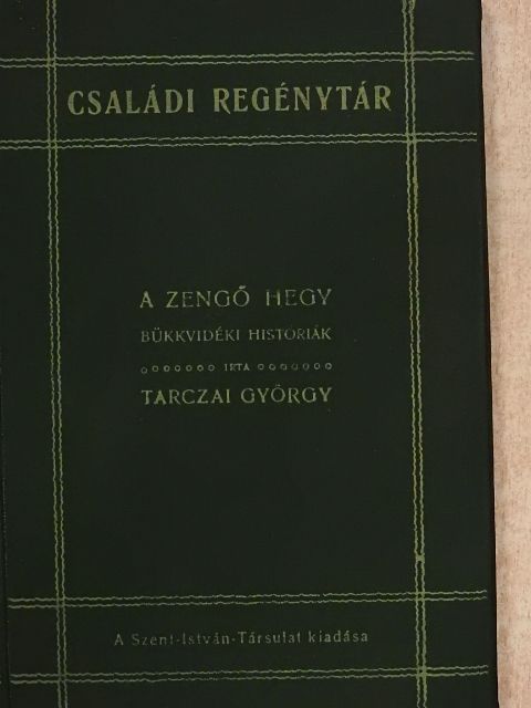 Tarczai György - A zengő hegy [antikvár]