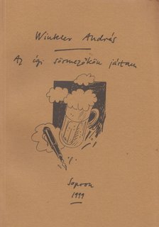 Winkler András - Az égi sörmezőkön jártam (dedikált) [antikvár]