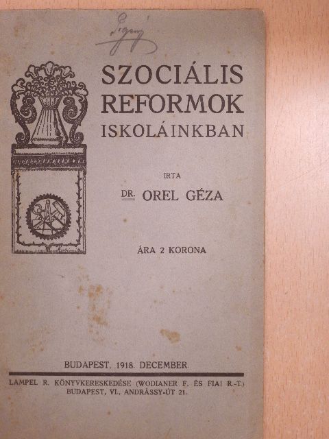 Dr. Orel Géza - Szociális reformok iskoláinkban [antikvár]