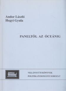 Andor László, Hegyi Gyula - Paneltől az óceánig [antikvár]