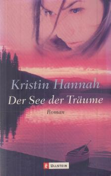 Hannah, Kristin - Der See der Träume [antikvár]