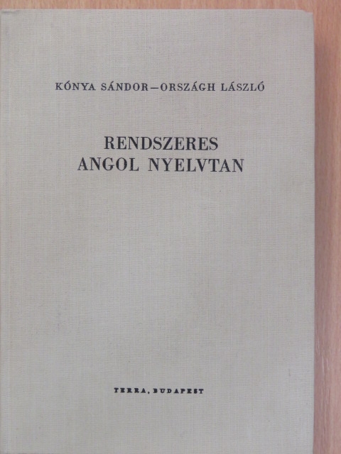 Kónya Sándor - Rendszeres angol nyelvtan [antikvár]