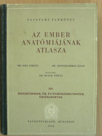 Dr. Kiss Ferenc - Az ember anatómiájának atlasza III. (töredék) [antikvár]