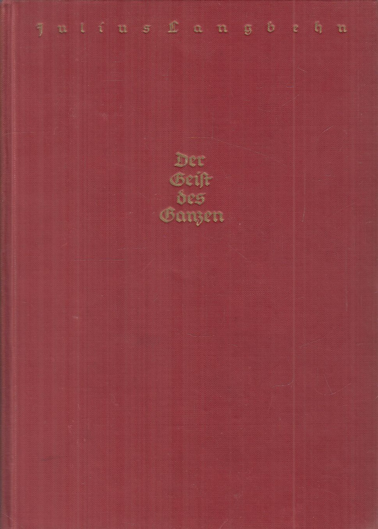 Langbehn, Julius - Der Geist des Ganzen [antikvár]