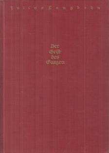 Langbehn, Julius - Der Geist des Ganzen [antikvár]