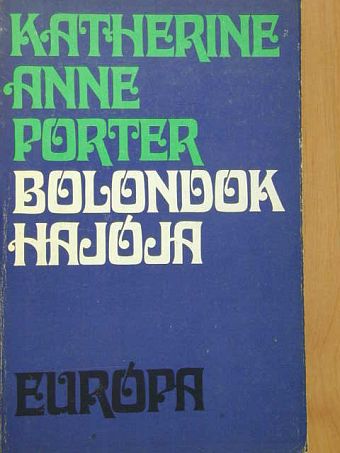 Katherine Anne Porter - Bolondok hajója [antikvár]