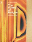 Kathleen Bliss - The Future of Religion [antikvár]