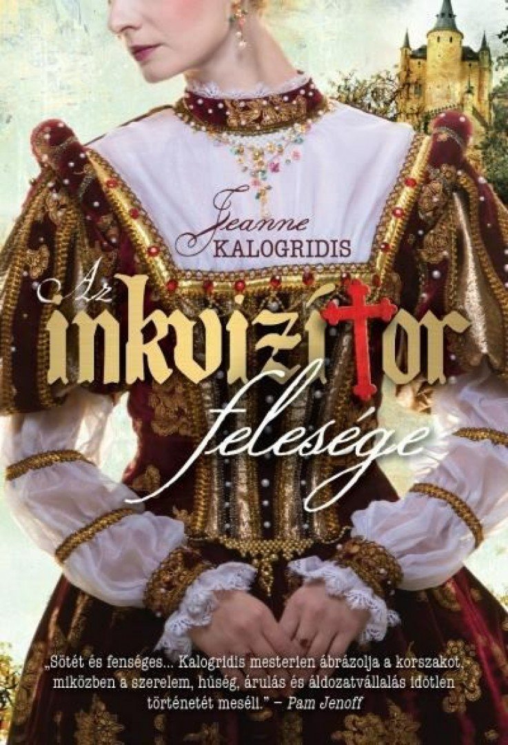 Jeanne Kalogridis - Az inkvizítor felesége [antikvár]
