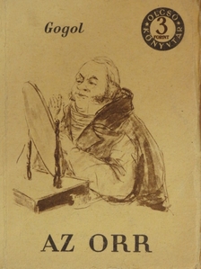 Nyikolaj Vasziljevics Gogol - Az orr [antikvár]