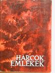 Balogh István - Harcok, emlékek [antikvár]
