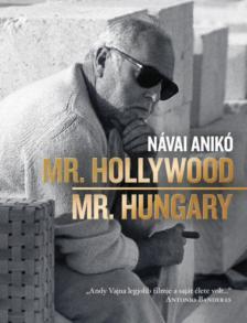 Návai Anikó - Mr. Hollywood / Mr. Hungary [antikvár]
