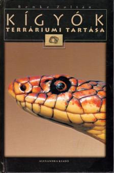 Benke Zoltán - Kígyók terráriumi tartása [antikvár]