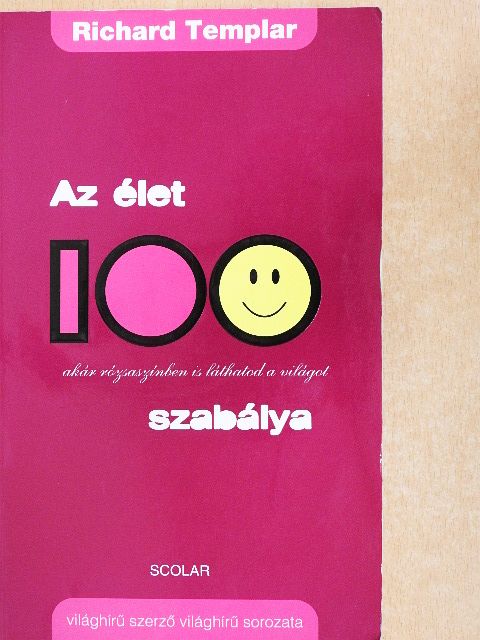 Richard Templar - Az élet 100 szabálya [antikvár]