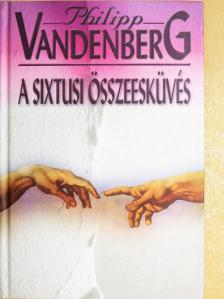 Philipp Vandenberg - A Sixtusi összeesküvés [antikvár]