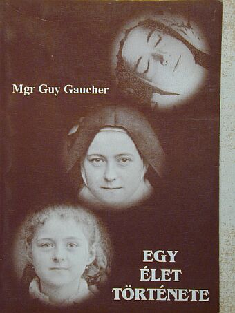 Guy Gaucher - Egy élet története - Martin Teréz (1873-1897) [antikvár]