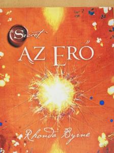 Rhonda Byrne - Az Erő [antikvár]