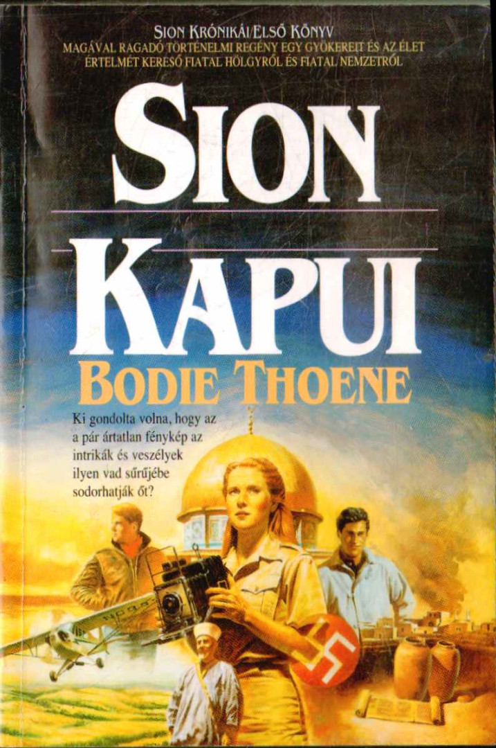 Thoene, Bodie - Sion kapui [antikvár]