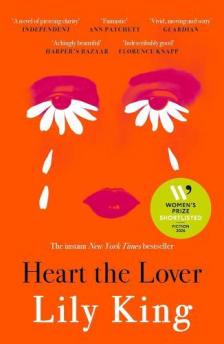 Lily King - Heart the Lover: Shortlisted for the Women's Prize for Fiction 2026