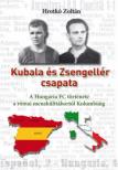 Hrotkó Zoltán - Kubala és Zsengellér csapata [antikvár]