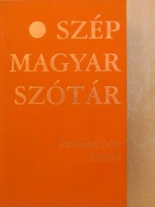 Podmaniczky Szilárd - Szép Magyar Szótár [antikvár]