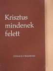 Oswald Chambers - Krisztus mindenek felett [antikvár]