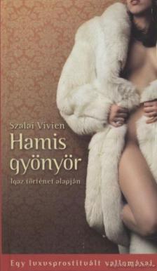 Szalai Vivien - Hamis gyönyör [antikvár]