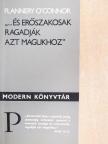 Flannery O'Connor - "...és erőszakosak ragadják azt magukhoz" [antikvár]