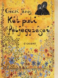Géczi János - Két puli feljegyzései [antikvár]