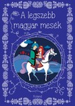 A legszebb magyar mesék [eKönyv: pdf]