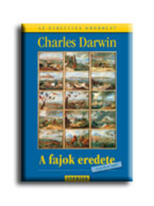 Charles Darwin - A FAJOK EREDETE