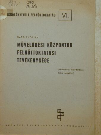 Bárd Flórián - Művelődési központok felnőttoktatási tevékenysége [antikvár]