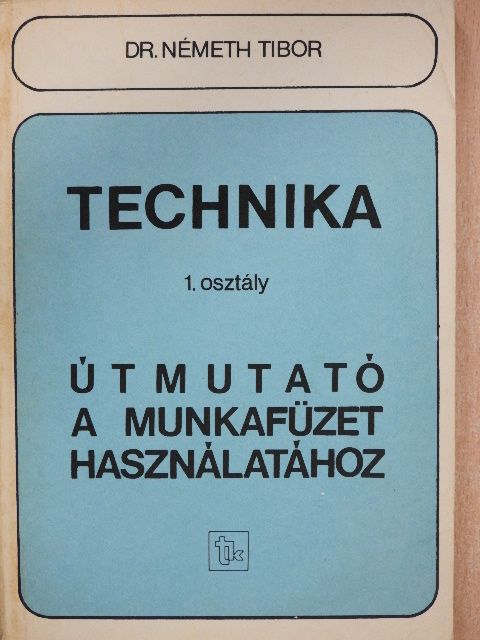 Dr. Németh Tibor - Technika 1. osztály [antikvár]