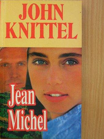 John Knittel - Jean Michel [antikvár]