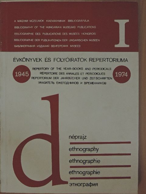 A magyar múzeumok kiadványainak bibliográfiája 1945-1974 I/d [antikvár]