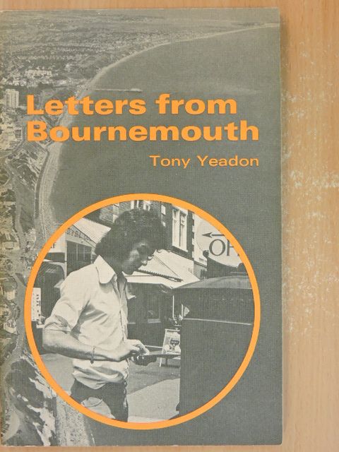 Tony Yeadon - Letters from Bournemouth [antikvár]
