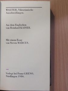 Steven Marcus - Walter, Viktorianische Ausschweifungen [antikvár]