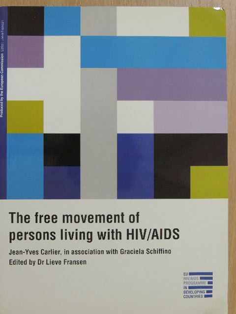 Graciela Schiffino - The free movement of persons living with HIV/AIDS [antikvár]