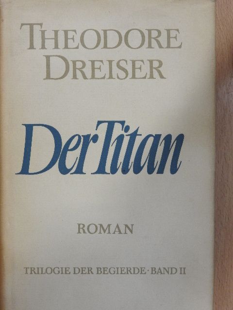 Theodore Dreiser - Der Titan [antikvár]