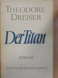 Theodore Dreiser - Der Titan [antikvár]