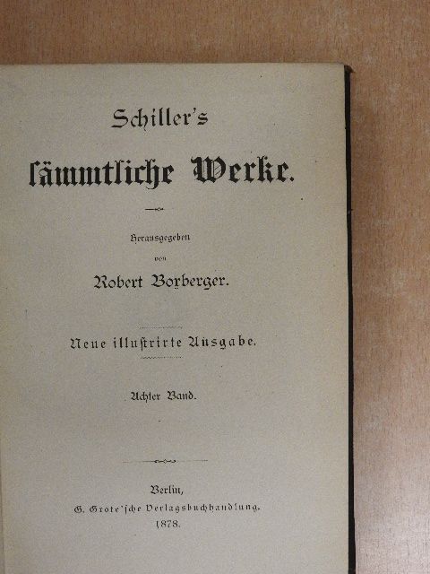 Friedrich Schiller - Schiller's sämmtliche Werke VIII. (gótbetűs) [antikvár]