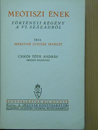 Méreyné Juhász Margit - Meótiszi ének [antikvár]