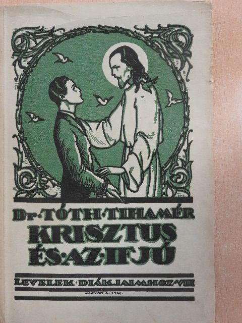 Tóth Tihamér - Krisztus és az ifjú [antikvár]