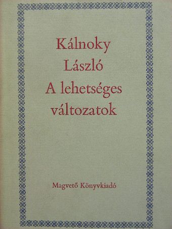 Alekszandr Alekszandrovics Blok - A lehetséges változatok 2. (töredék) [antikvár]