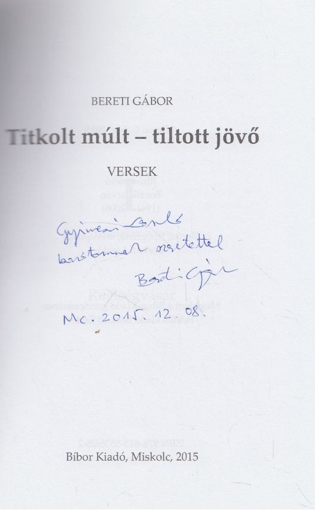 Bereti Gábor - Titkolt múlt - tiltott jövő (dedikált) [antikvár]